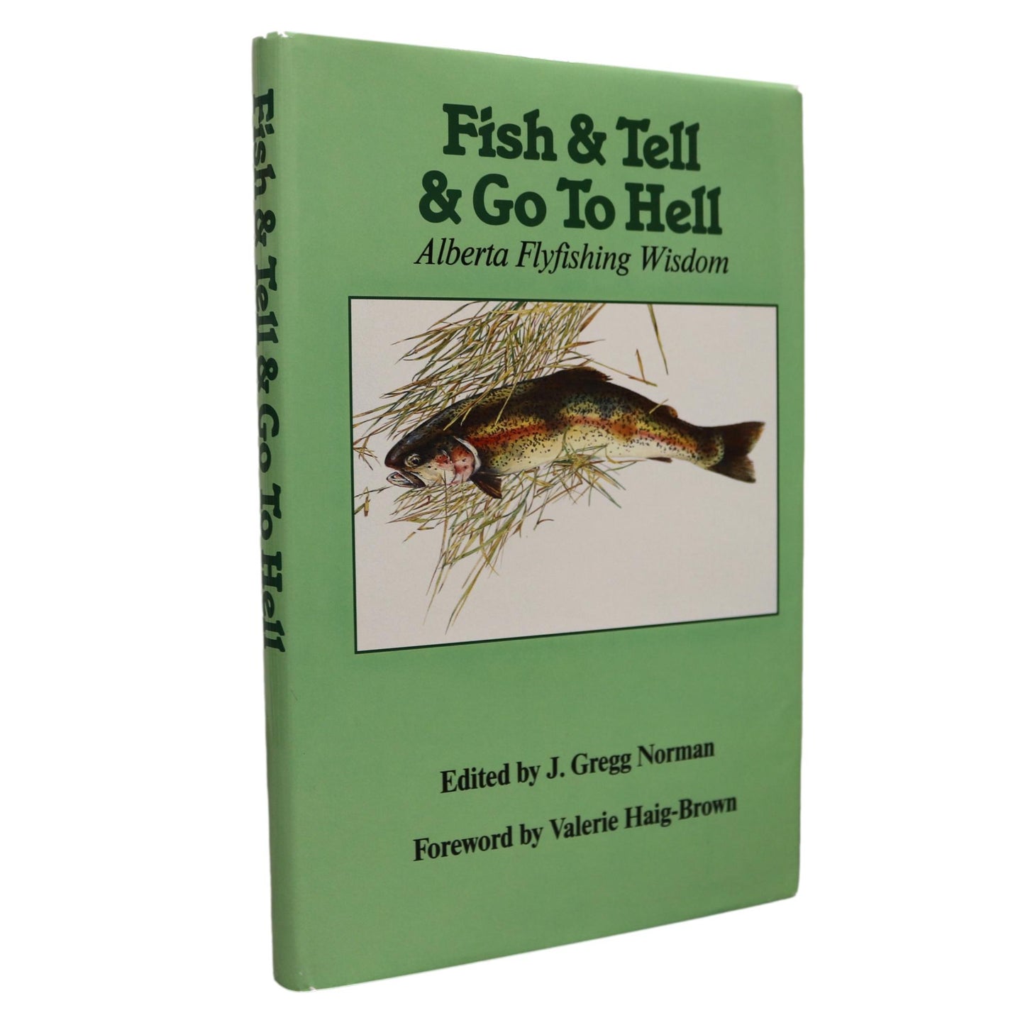 Fish Tell Go To Hell Flyfishing Fly Pattern Tackle Alberta Fishing Nat –  Three Hills Books