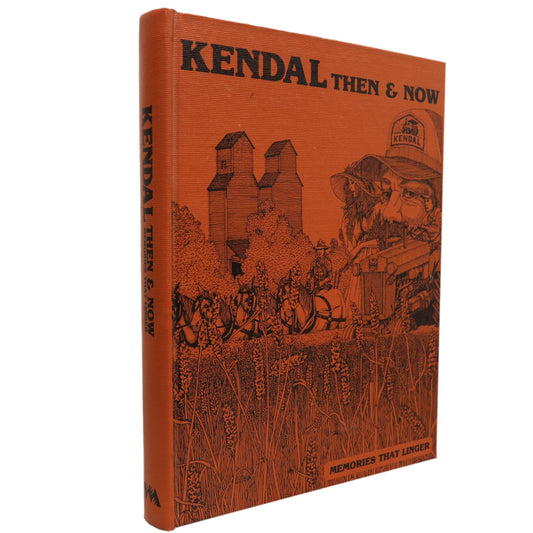 Kendal Then and Now Saskatchewan Canada Canadian Local History Used Book