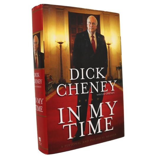 In My Time Dick Cheney Political Memoir Autobiography American Vice President Book