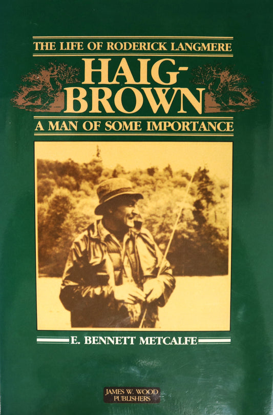 Life Roderick Langmere Haig-Brown Biography Canada Fly Fishing BC Book