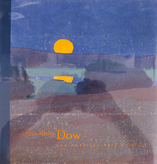 Arthur Wesley Dow American Arts and Crafts Artist Painter Printmaker Art Book