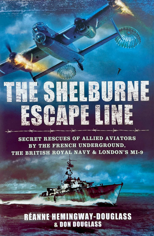 Shelburne Escape Line Aviators Aviation Bomber Royal Navy Miltary Book