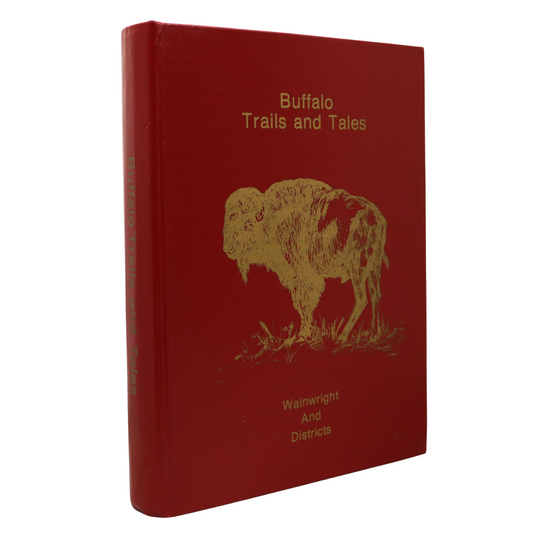 Wainwright Buffalo Trails Tales Alberta Canada Canadian Local History Book