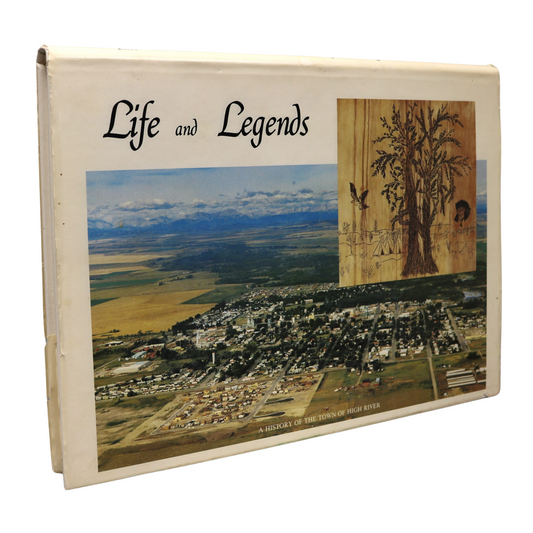 Life and Legends High River Alberta Canada Canadian Local History Used Book