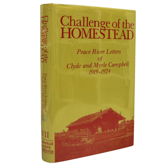 Challenge of Homestead Peace River Letters Alberta Canada Canadian Local History Book