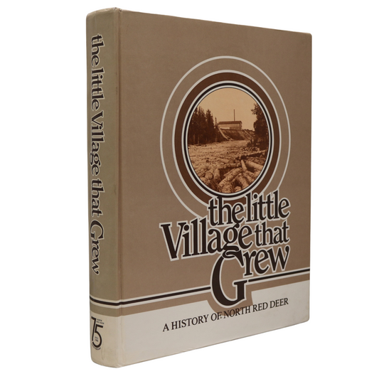 Little Village Grew North Red Deer Alberta Canada Canadian Local History Book