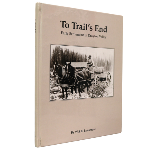 To Trail's End Drayton Valley Alberta Canada Canadian Local History Used Book