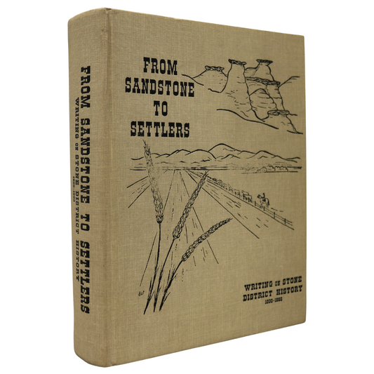 Sandstone to Settlers Writing on Stone Milk River Alberta Canada Local History Book