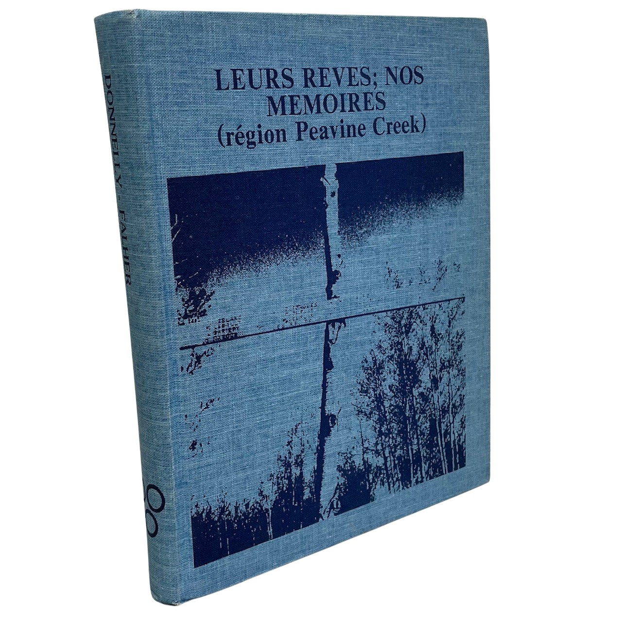 Leurs Reves Peavine Creek Donnelly Falher Alberta Peace River Canada History Used Book