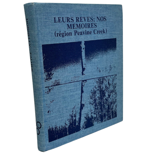 Leurs Reves Peavine Creek Donnelly Falher Alberta Peace River Canada History Used Book