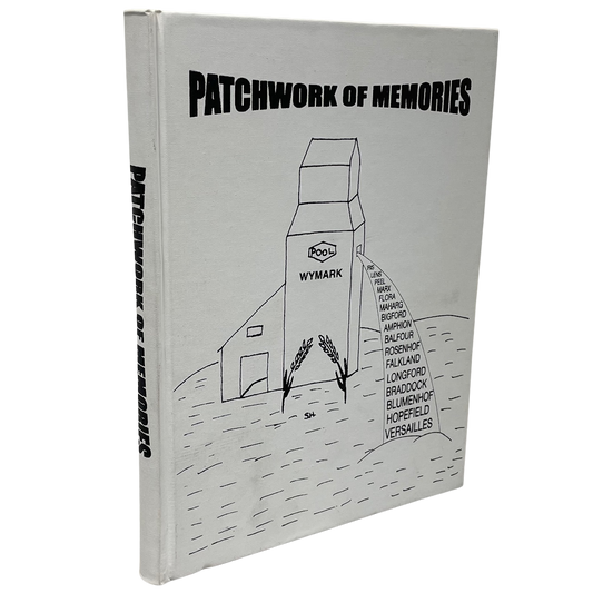 Patchwork Memories Wymark Saskatchewan Canada Swift Current History Used Book