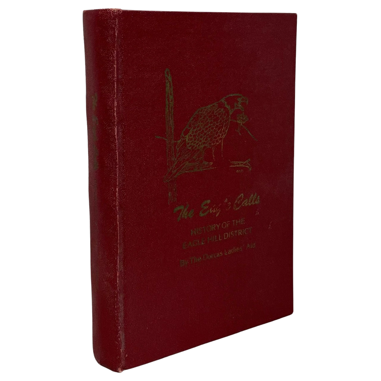 Eagle Calls Eagle Hill Olds Alberta Canada Canadian Local History Used Book