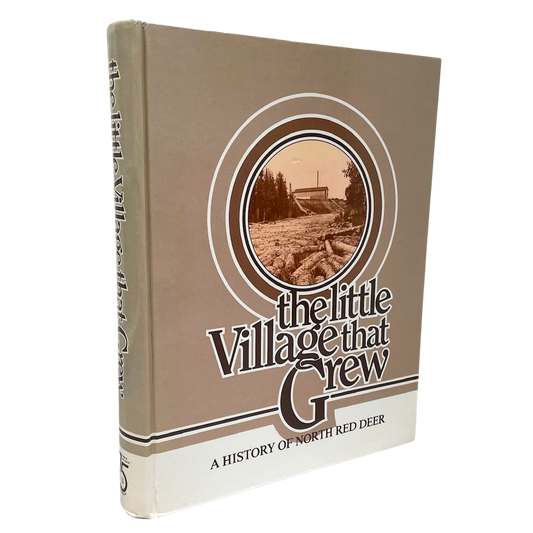Little Village Grew North Red Deer Alberta Canada Canadian Local History Book