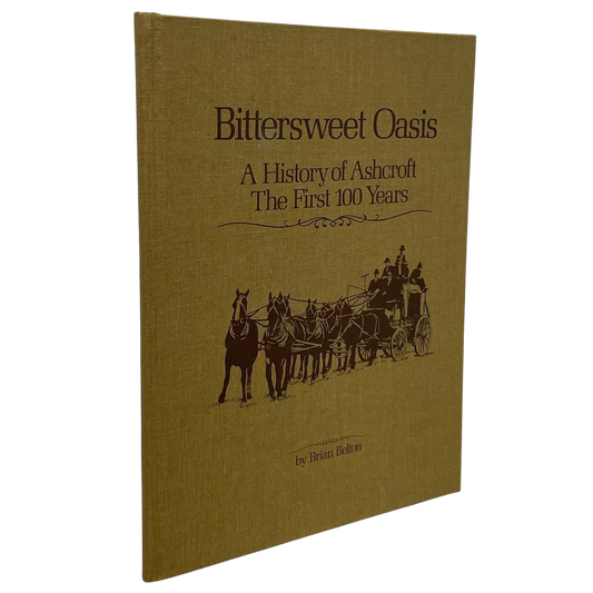 Bittersweet Oasis Ashcroft BC British Columbia Canada Canadian History Used Book