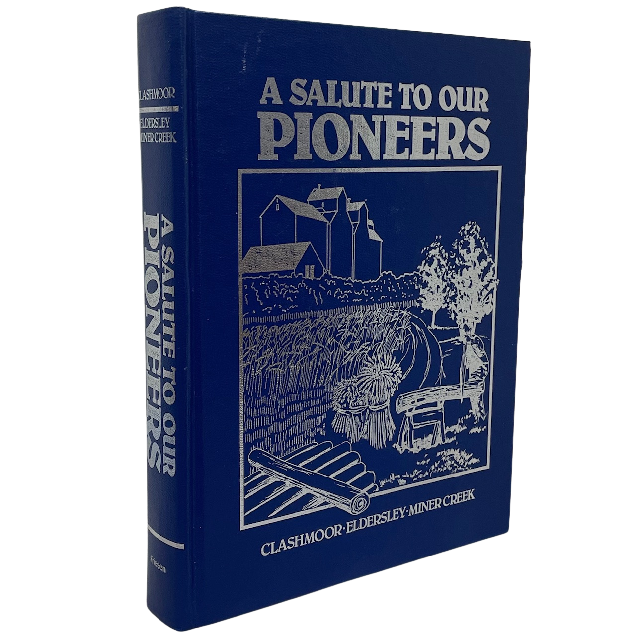 A Salute to Our Pioneers Clashmoor Eldersley Tisdale Saskatchewan History Used Book