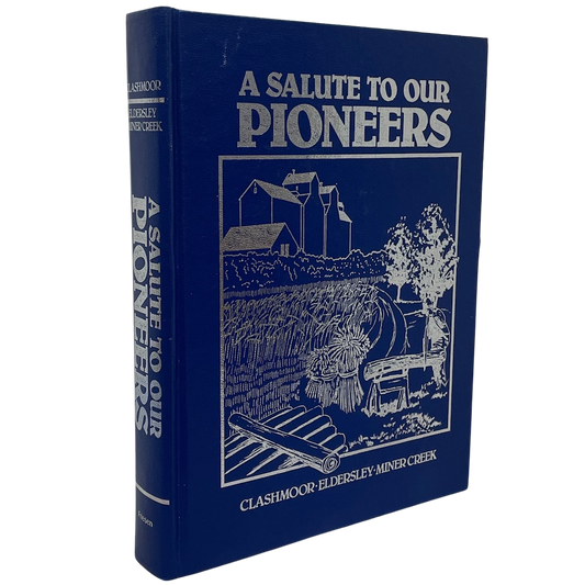 A Salute to Our Pioneers Clashmoor Eldersley Tisdale Saskatchewan History Used Book